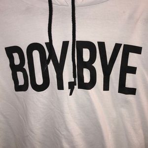 Boy Bye Hoodie